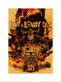 Art Print Wb100 Mad max Fury Road what A Lovely Day 30x40cm Pyramid PPR54373 | Yourdecoration.com