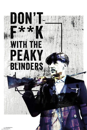 GBeye Peaky Blinders dont Fuck With Poster 61x91,5cm | Yourdecoration.com